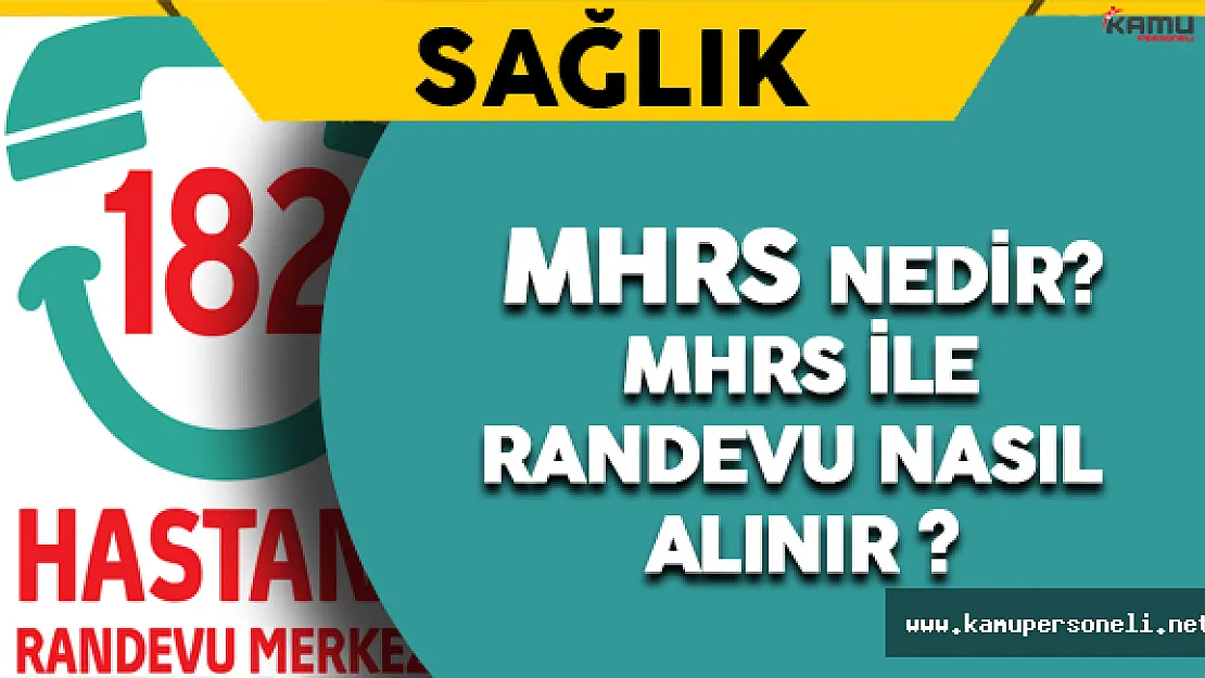MHRS Randevu Sistemi Nedir? Nasıl Kullanılır?