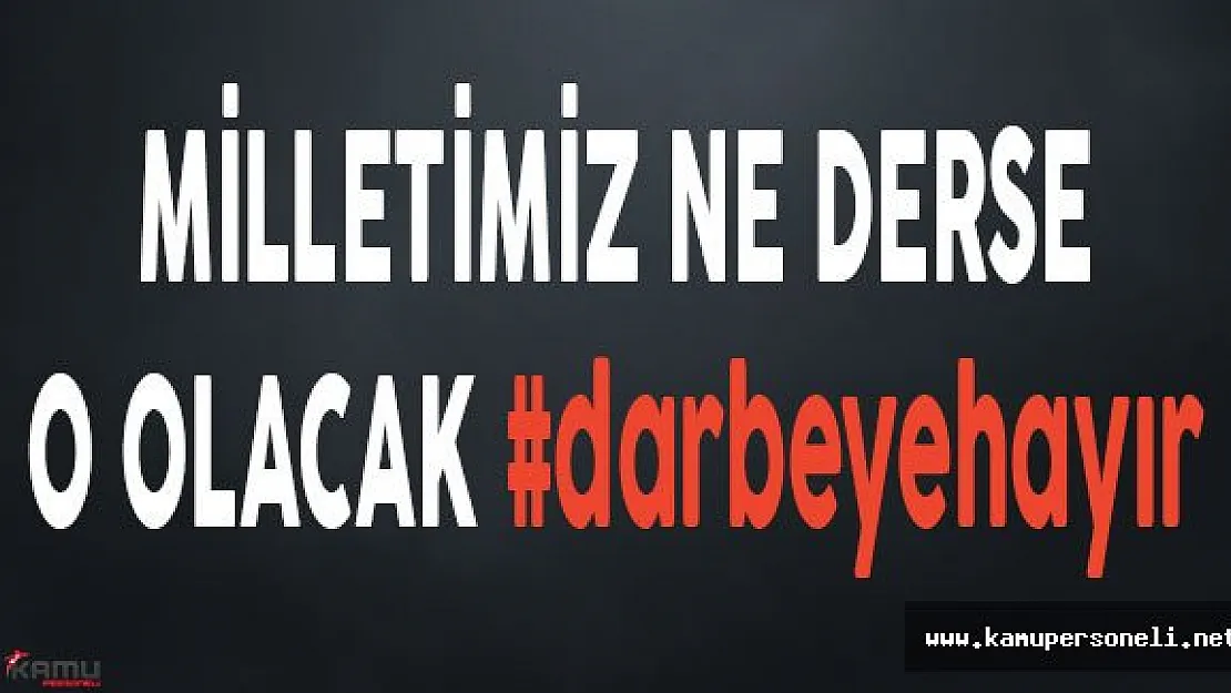 Milletimiz Ne Derse O Olacak