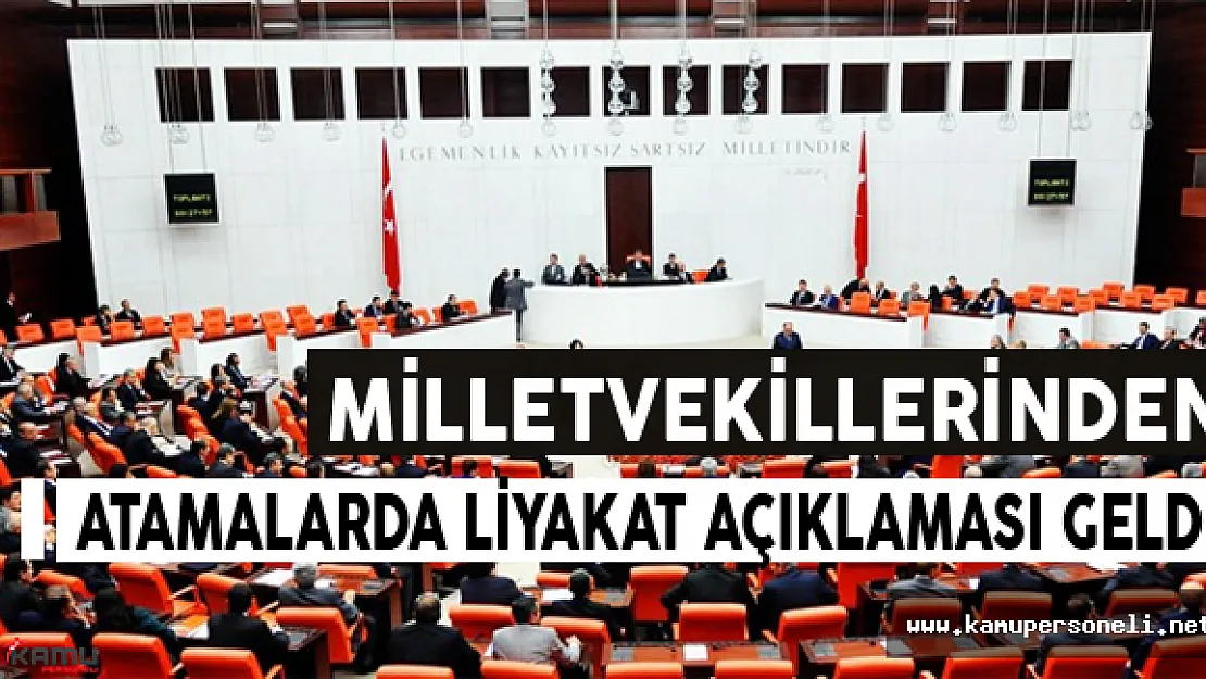 Milletvekillerinden Atamalarda Liyakat Açıklaması Geldi