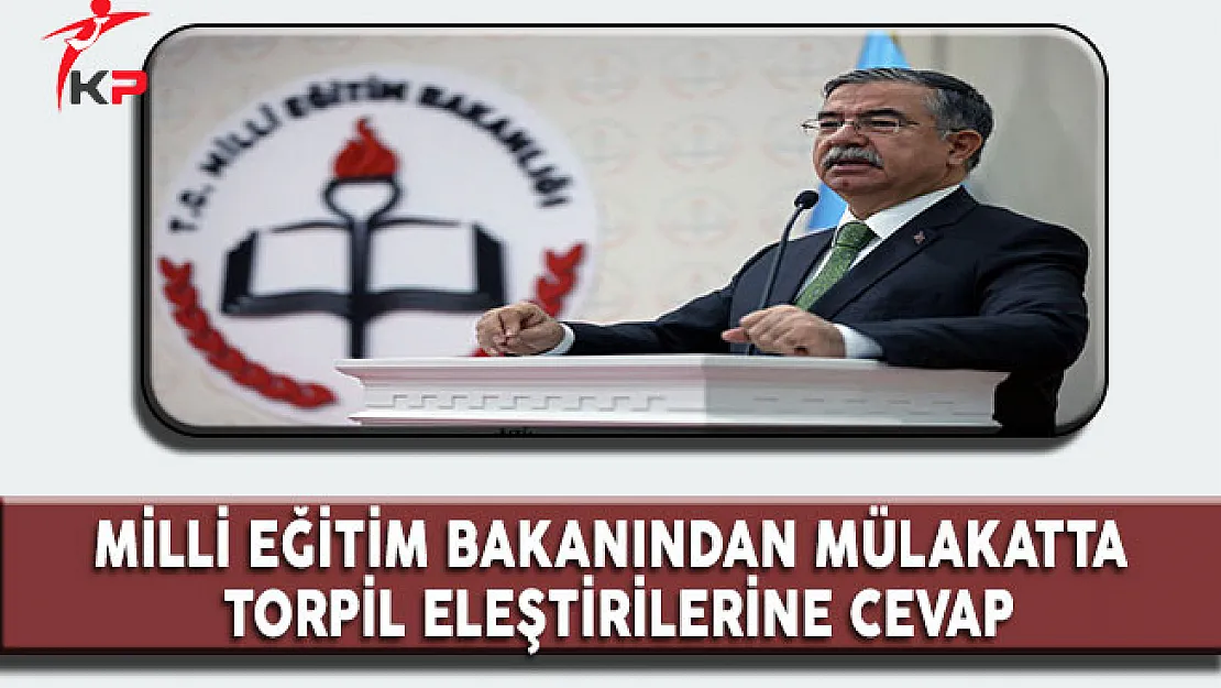 Milli Eğitim Bakanı Mülakatta Torpil Suçlamalarına Cevap Verdi!