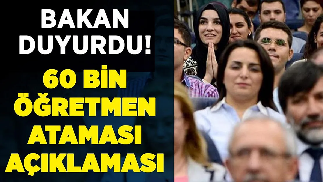 Milli Eğitim Bakanı Selçuk'tan 60 bin öğretmen ataması açıklaması