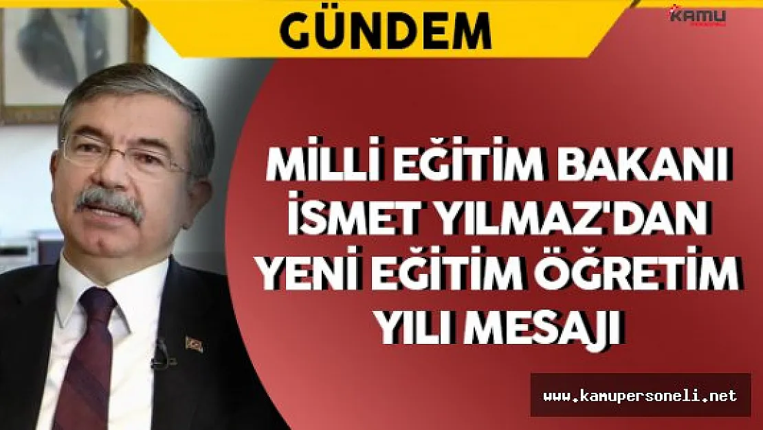 Milli Eğitim Bakanı Yılmaz'dan Yeni Eğitim Öğretim Yılı Mesajı