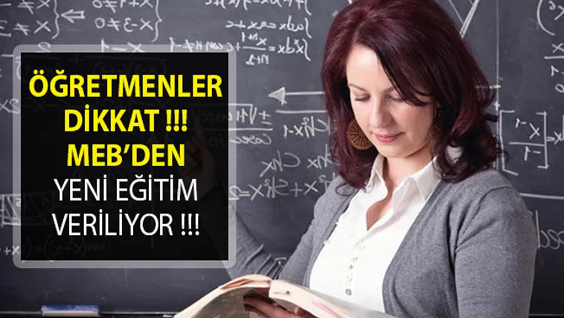 Milli Eğitim Bakanlığı (MEB) Açıkladı! Öğretmenlere Yeni Eğitim
