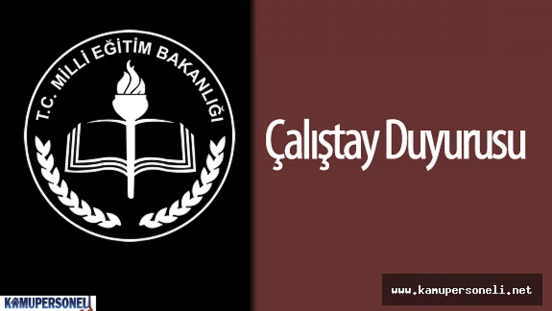 Milli Eğitim Bakanlığı (MEB) Çalıştay Duyurusu Yaptı