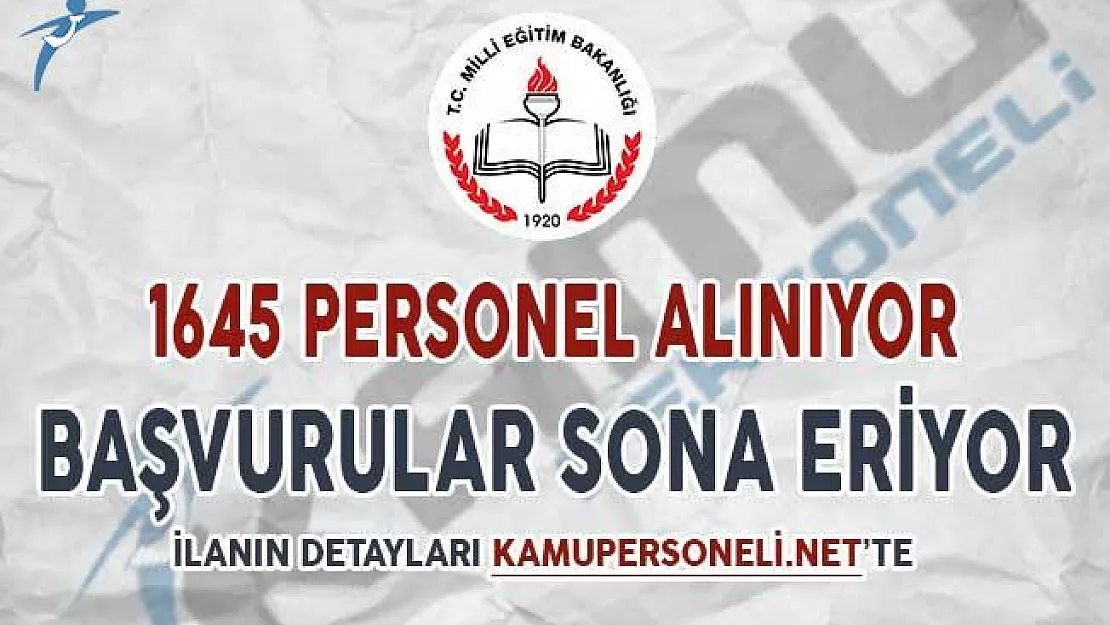 Milli Eğitim Bakanlığı (MEB) TYP Kapsamında 1645 Personel Alımı Başvuruları Sona Eriyor
