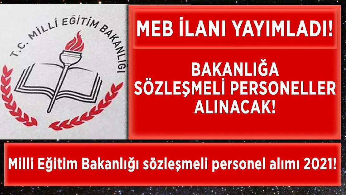 Milli Eğitim Bakanlığı sözleşmeli personel alımı yapacak!