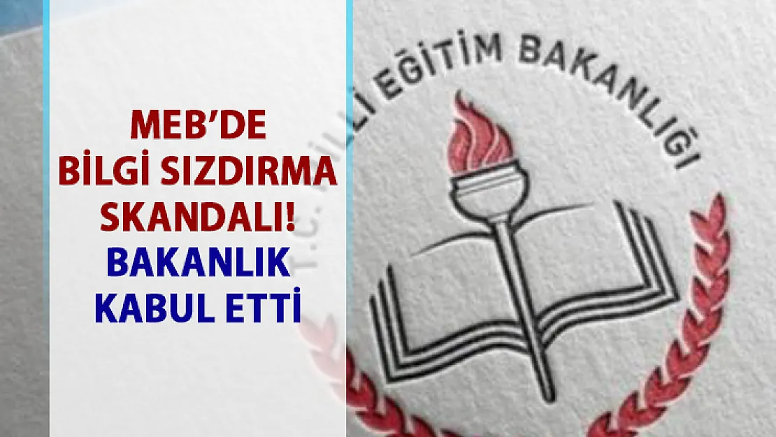 Milli Eğitim Bakanlığı'nda (MEB) bilgi sızdırma skandalı!