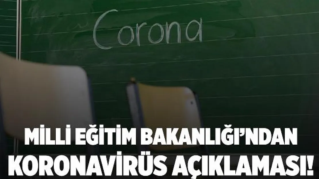 Milli Eğitim Bakanlığı'ndan flaş açıklama! Okullarda koronavirüs çıkarsa bu önlemler alınacak!