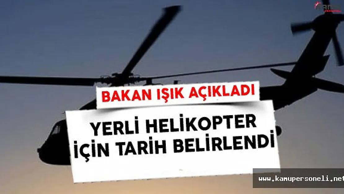 Milli Helikopterin Uçacağı Tarih Belli Oldu