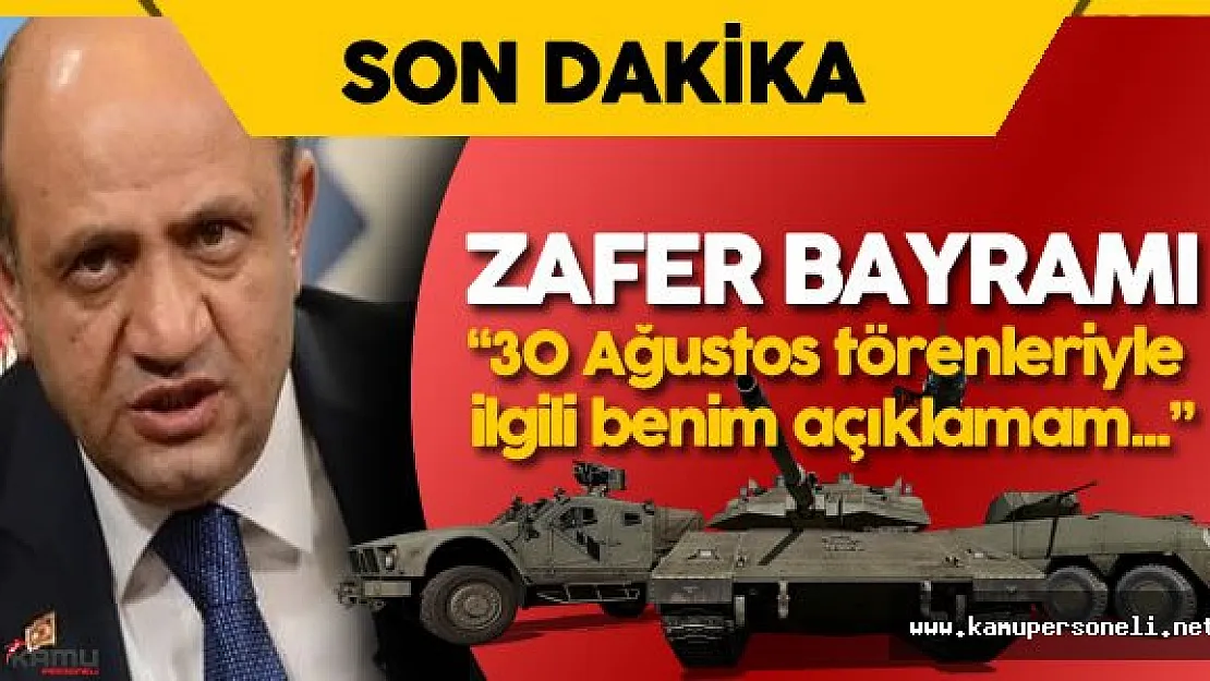 Milli Savunma Bakanı Fikri Işık'tan 30 Ağustos Zafer Bayramı İle İlgili Son Dakika Açıklaması