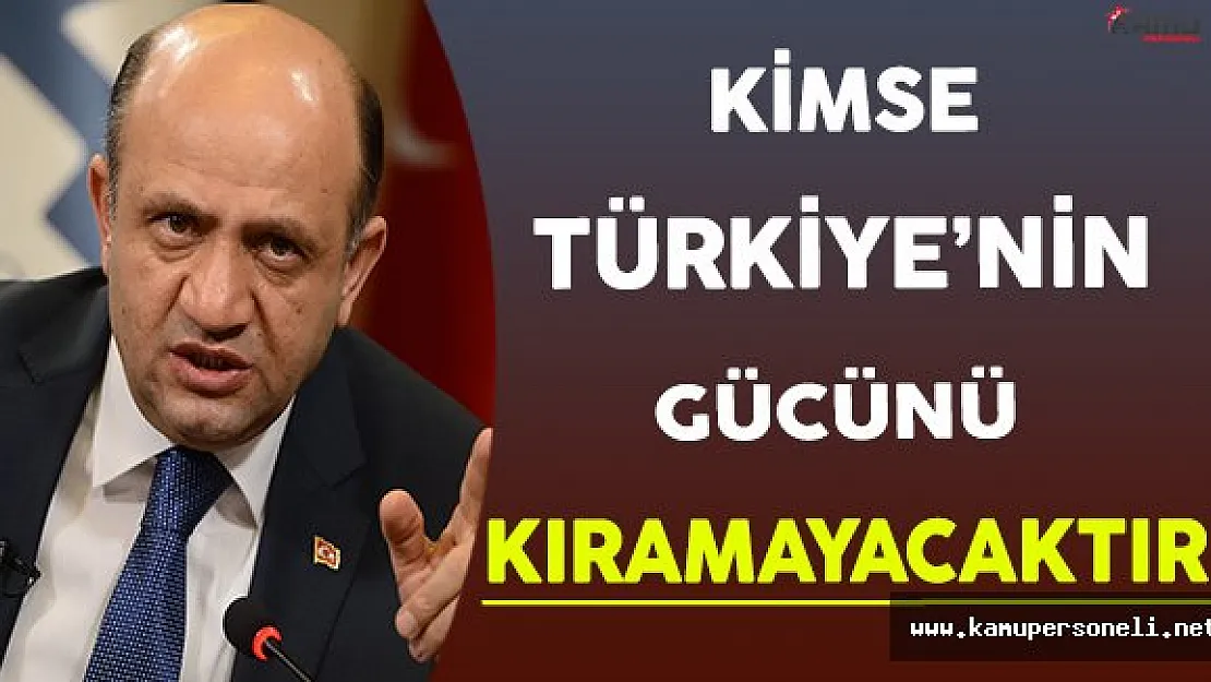 Milli Savunma Bakanı Işık: Kimse Türkiye'nin Gücünü Kıramayacaktır