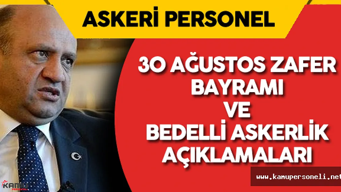 Milli Savunma Bakanı'ndan 30 Ağustos ve Bedelli Askerlik Açıklamaları