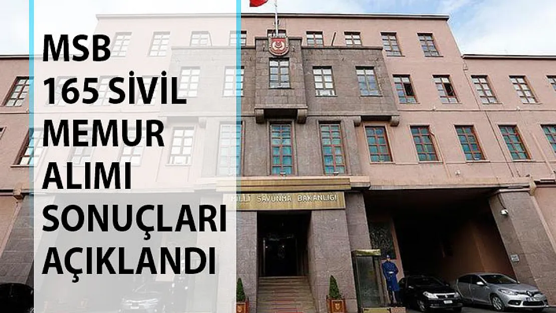 Milli Savunma Bakanlığı 165 Sivil Memur Alımı Sonuçları Açıklandı! MSB 165 Sivil Memur Alımı Sonuç Sorgulama Ekranı!