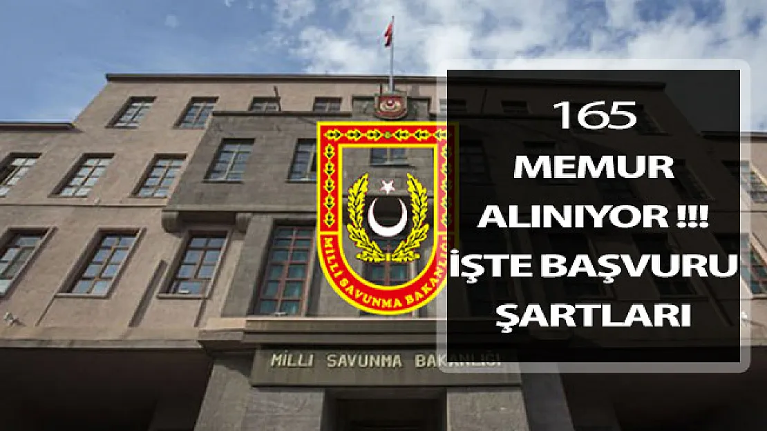 Milli Savunma Bakanlığı (MSB) 165 Kamu Personeli Alımı Yapıyor
