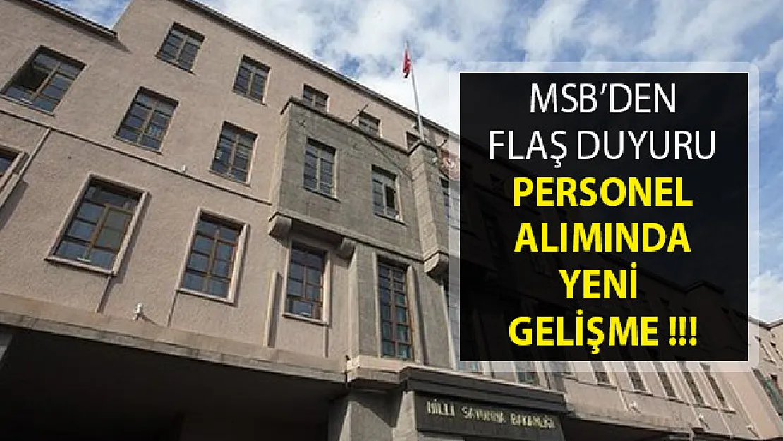 Milli Savunma Bakanlığı (MSB) 523 Personel Alımı Sınav Tarihleri Belli Oldu