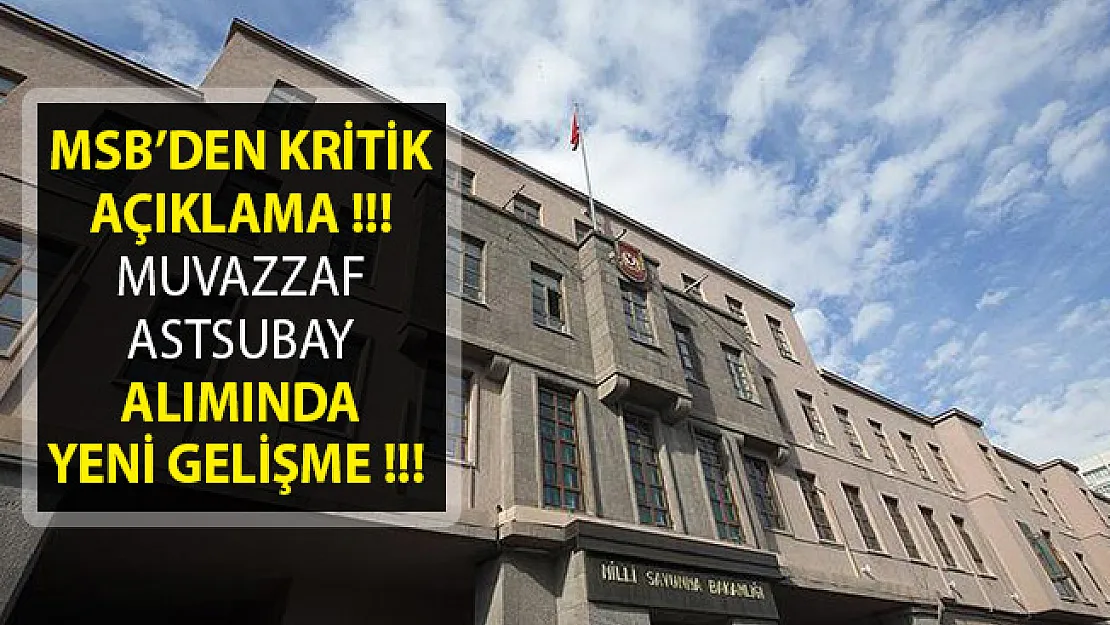 Milli Savunma Bakanlığı Muvazzaf Astsubay Alımında Yeni Gelişme! Duyuru Yayımlandı!