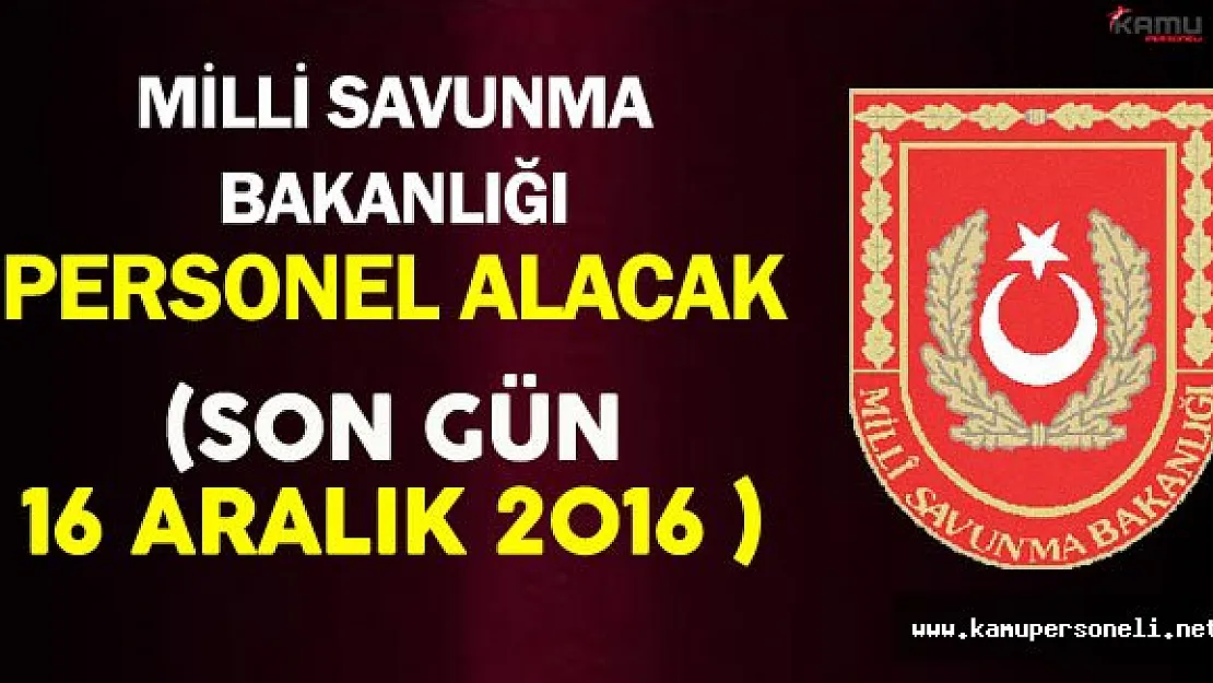 Milli Savunma Bakanlığı Personel Alımı Yapacak