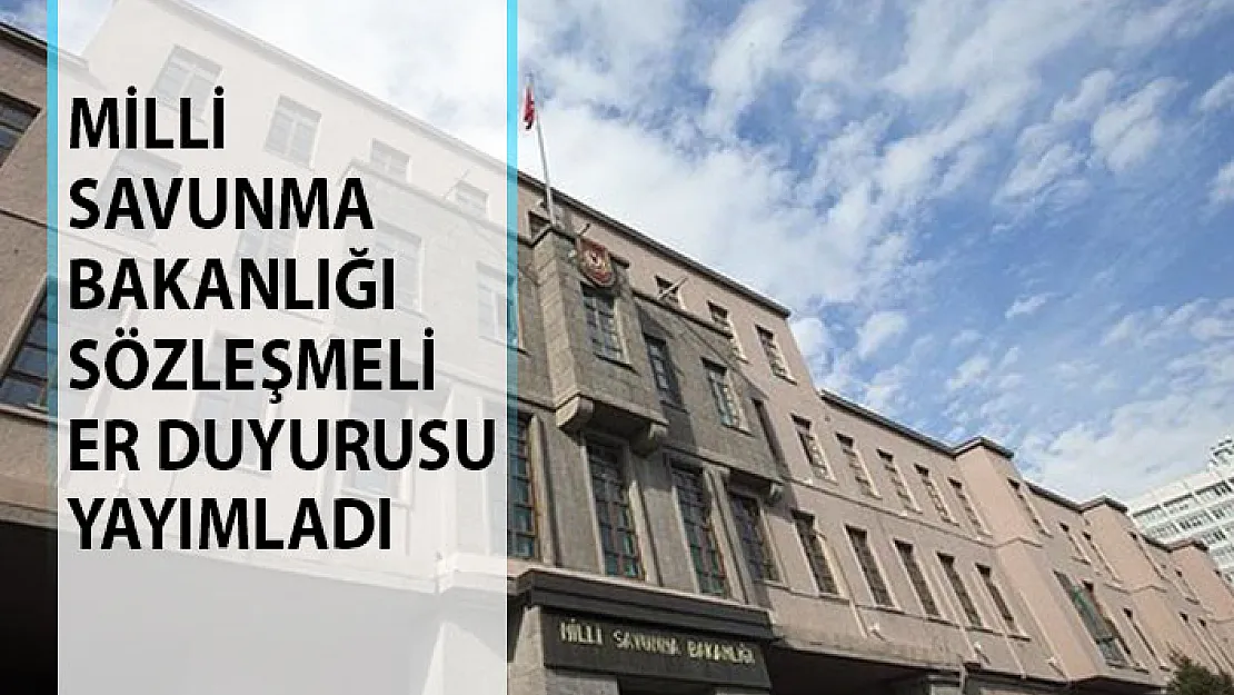 Milli Savunma Bakanlığı Sözleşmeli Er Duyurusu Yayımlandı! 2019 Sözleşmeli Er Maaşları Ne Kadar?