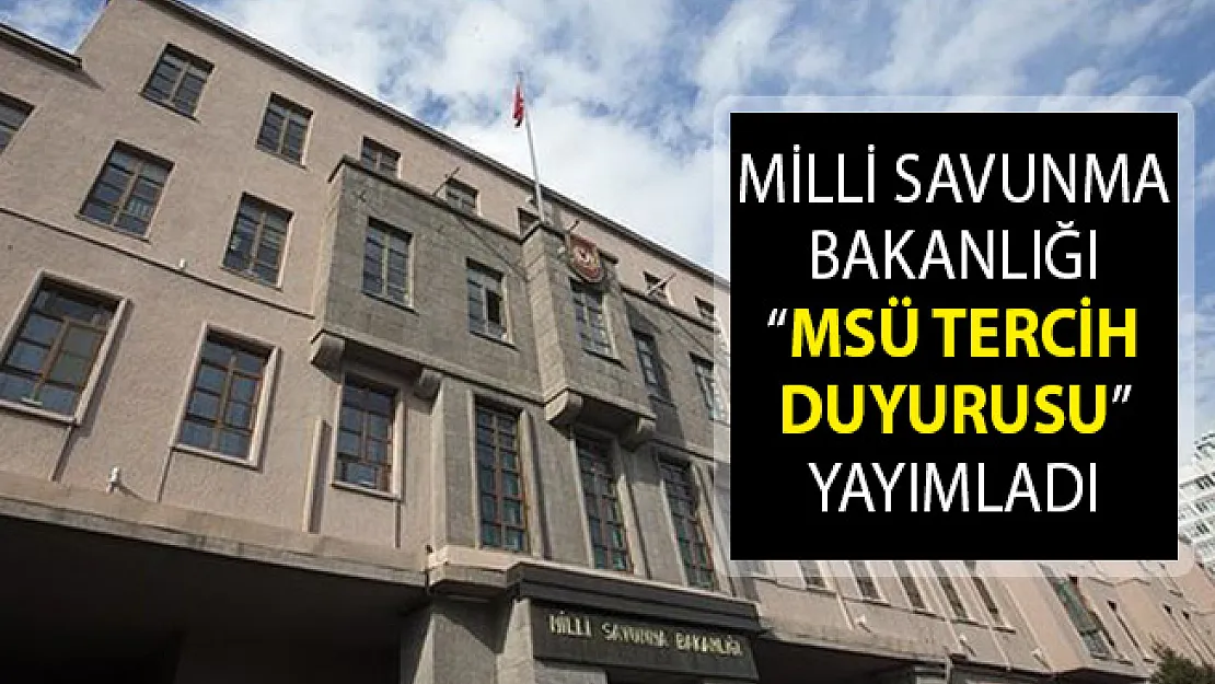 Milli Savunma Bakanlığından MSÜ Tercihleri İçin Duyuru Yayımlandı! MSÜ Harp Okulları Ve Meslek Yüksekokulları Tercihleri
