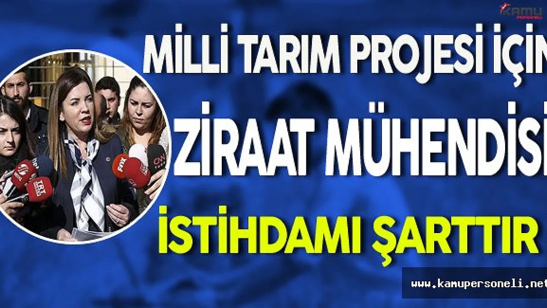 Milli Tarım Projesi İçin Ziraat Mühendisi İstihdamı Şarttır!