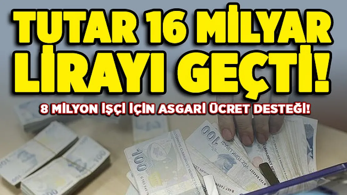 Milyonlarca çalışan için asgari ücret desteği! Toplam 16 milyar lira