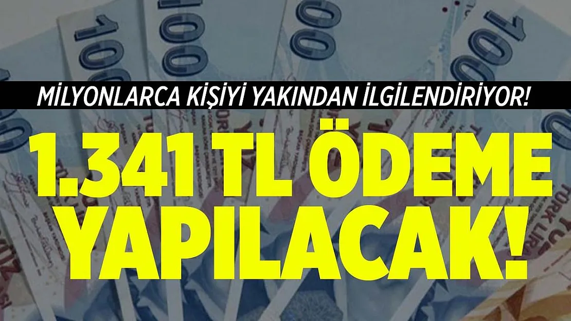 Milyonlarca çalışanı yakından ilgilendiriyor! 1.341 TL ödeme yapılacak!