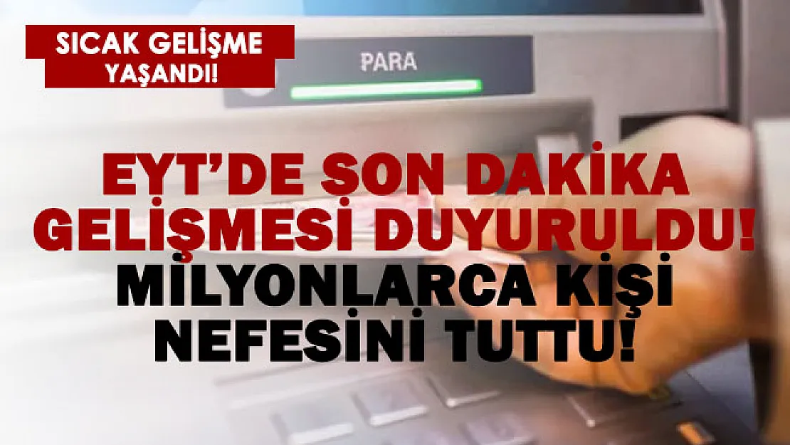 Milyonlarca EYT'li rahat nefes aldı! Emeklilikte Yaşa Takılanlar için harekete geçildi!