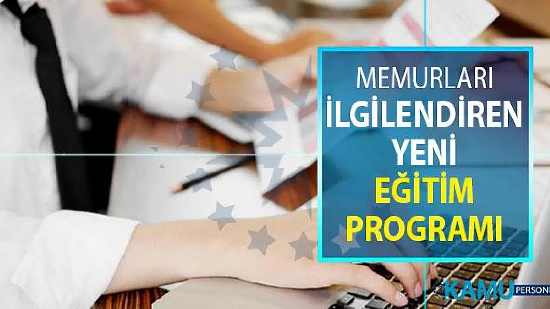 Milyonlarca Kamu Personelini İlgilendiren Eğitim Programı