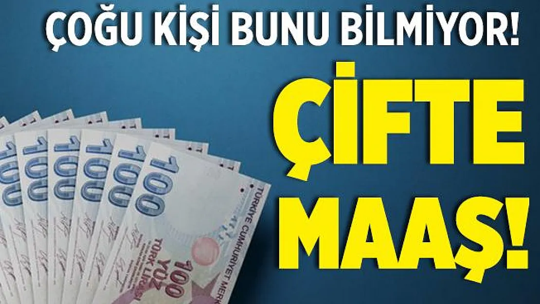 Milyonlarca kişiye müjde! Çift maaş almak mümkün!