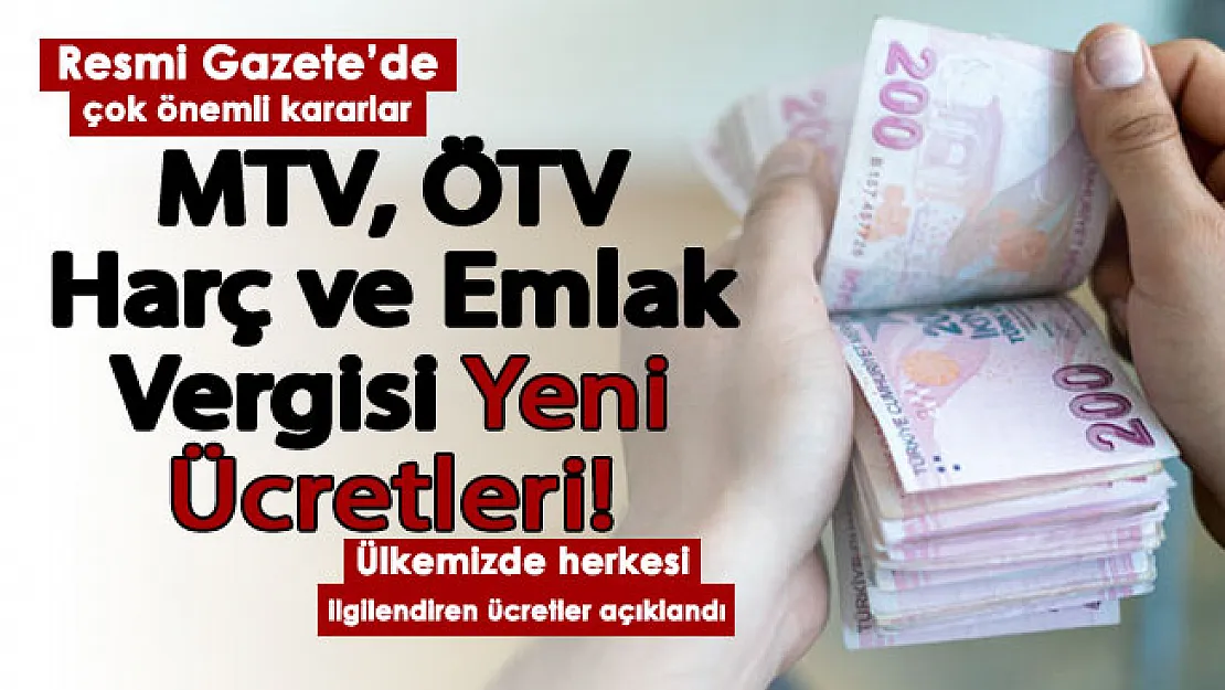 Milyonlarca kişiyi ilgilendiren ücretler açıklandı! 2022 yılında geçerli olacak MTV, ÖTV, emlak vergisi, harç ücretleri açıklandı