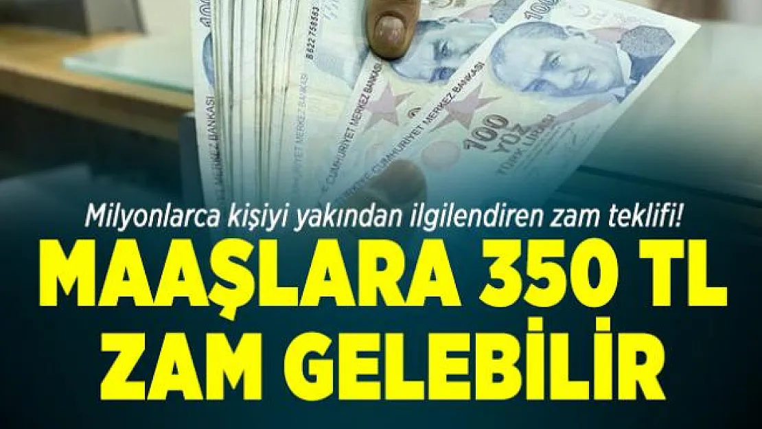 Milyonlarca kişiyi yakından ilgilendiren zam teklifi! Maaşlara 350 TL zam gelebilir