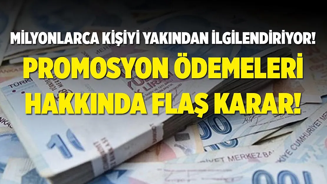 Milyonlarca kişiyi yakından ilgilendiriyor! Banka promosyonlarıyla ilgili flaş karar!