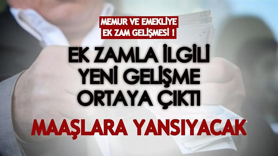 Milyonlarca memur ve emekliye ek zamla ilgili son dakika gelişmesi! Maaşlara ek yüzde 2,5 zam