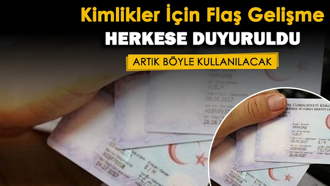 Milyonlarca vatandaşı ilgilendiriyor! Yeni kimlikler artık böyle kullanılacak