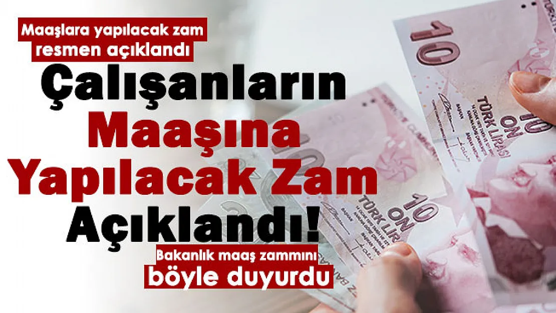 Milyonların beklediği haber ay sonu gelmeden paylaşıldı: Çalışanların maaşına yapılacak zam belli oldu! Bakanlık zammı böyle duyurdu