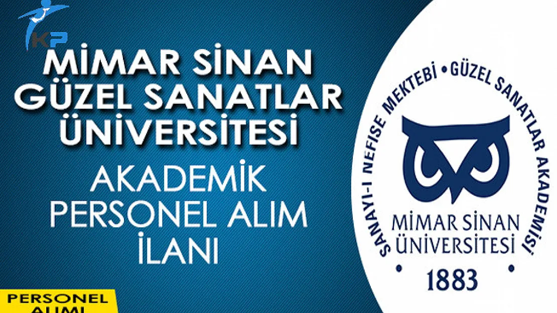 Mimar Sinan Güzel Sanatlar Üniversitesi Akademik Personel Alım İlanı