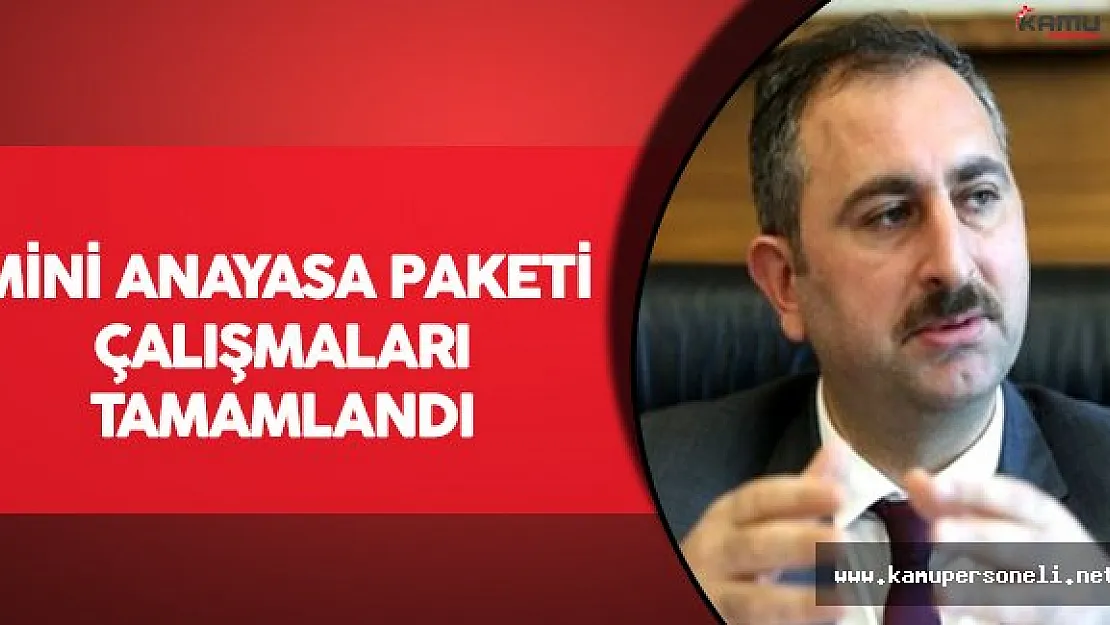 Mini Anayasa Paketi Çalışmaları Tamamlandı