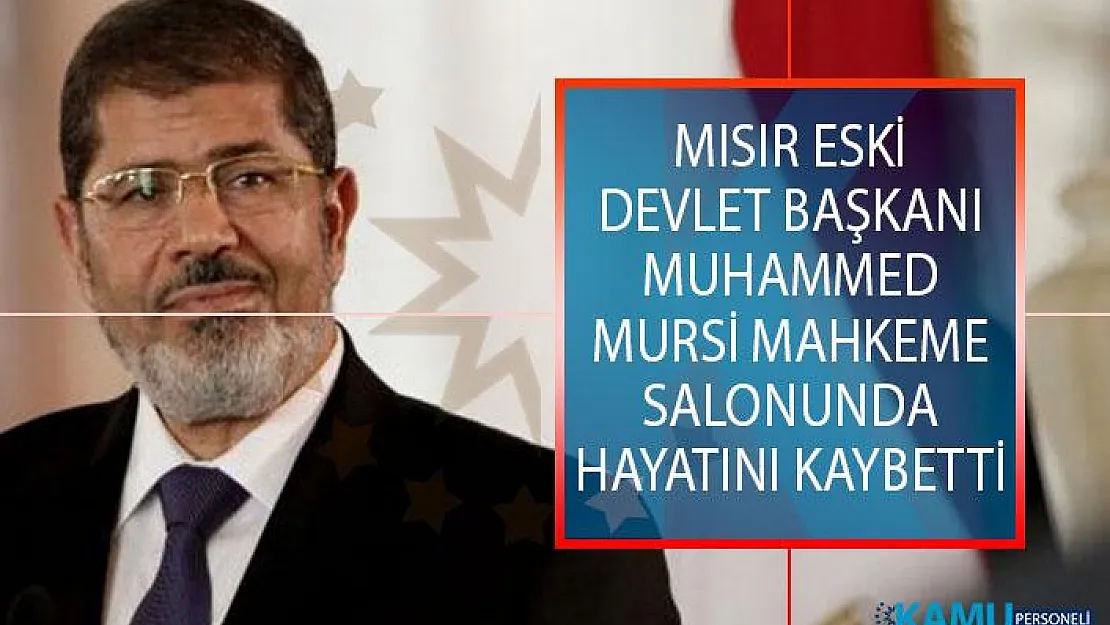 Mısır Eski Devlet Başkanı Muhammed Mursi Mahkeme Salonunda Hayatını Kaybetti! Muhammed Mursi Kimdir?