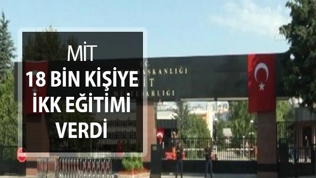 MİT Tarafından 18 Bin Kişiye İKK Eğitimi !