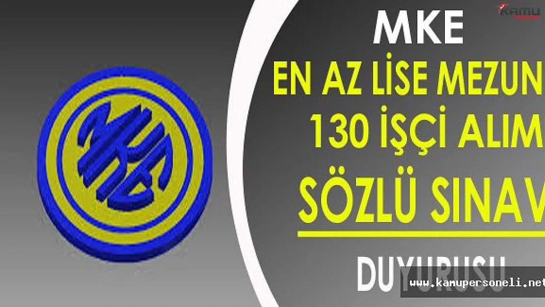 MKE En Az Lise Mezunu 130 İşçi Alımı İçin Sınav Duyurusu Yayınladı !