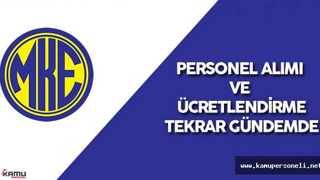 MKE Personel İstihdamı ve Ücretlendirme Konusu Masada Bekliyor