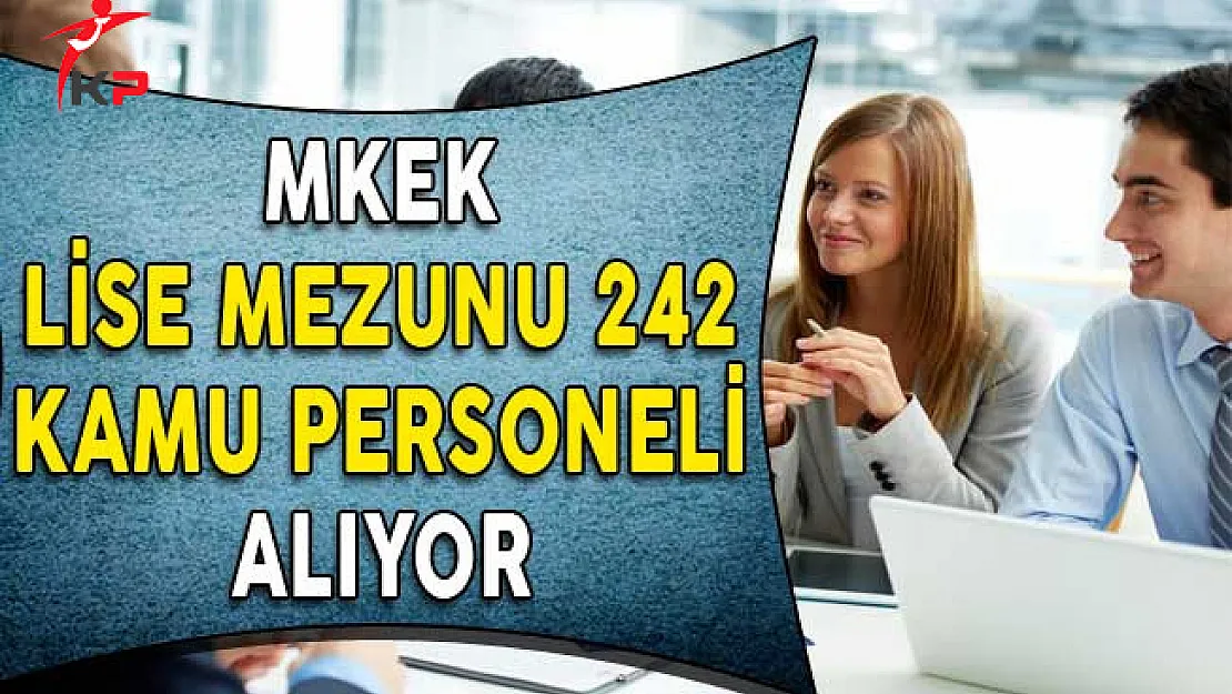 MKEK Lise Mezunu 242 Kamu Personeli Alıyor