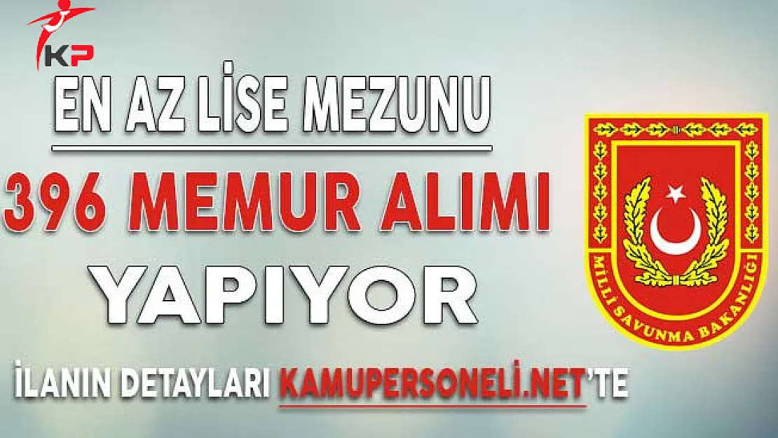 MSB 396 Memur Alımı Yapıyor (Başvurular Nasıl Yapılacak?)