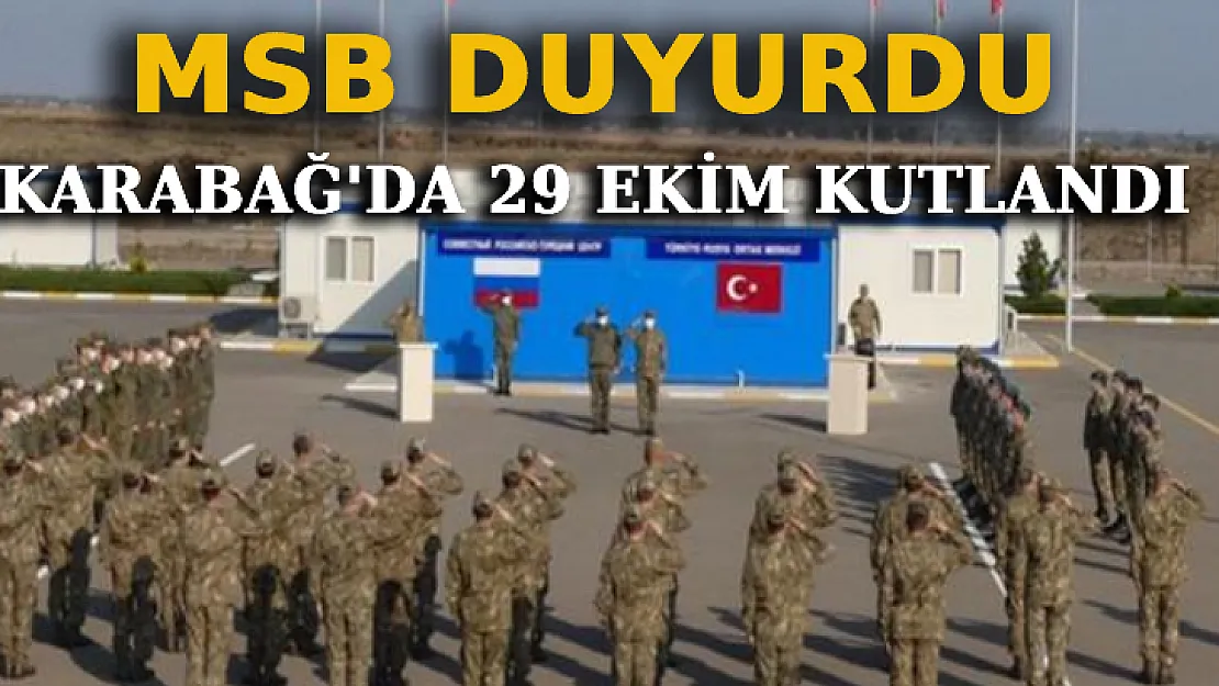 MSB Duyurdu: Karabağ'da 29 Ekim Kutlandı