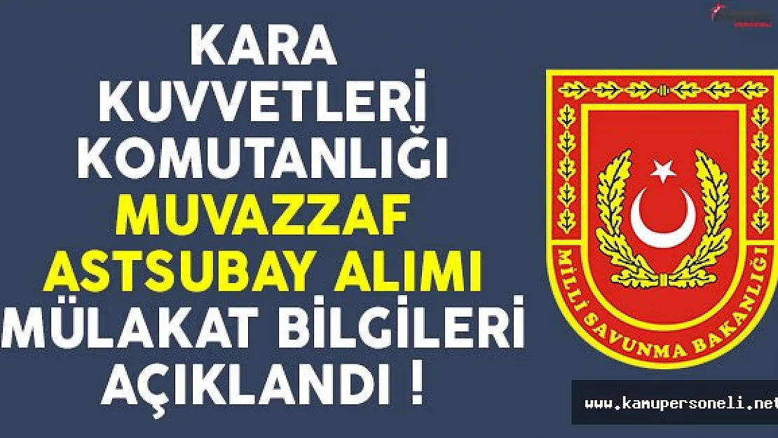 MSB Kara Kuvvetleri Komutanlığı Muvazzaf Astsubay Alımı Duyurusu Yayımlandı