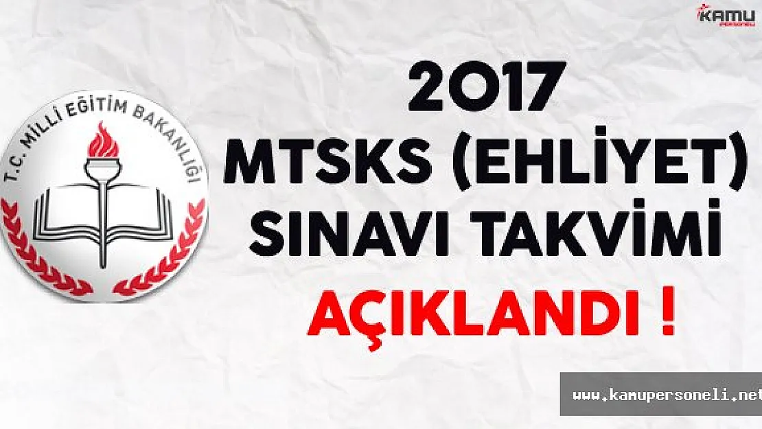 MTSKS (Ehliyet) 2017 Sınav Takvimi MEB Tarafından  Yayınlandı