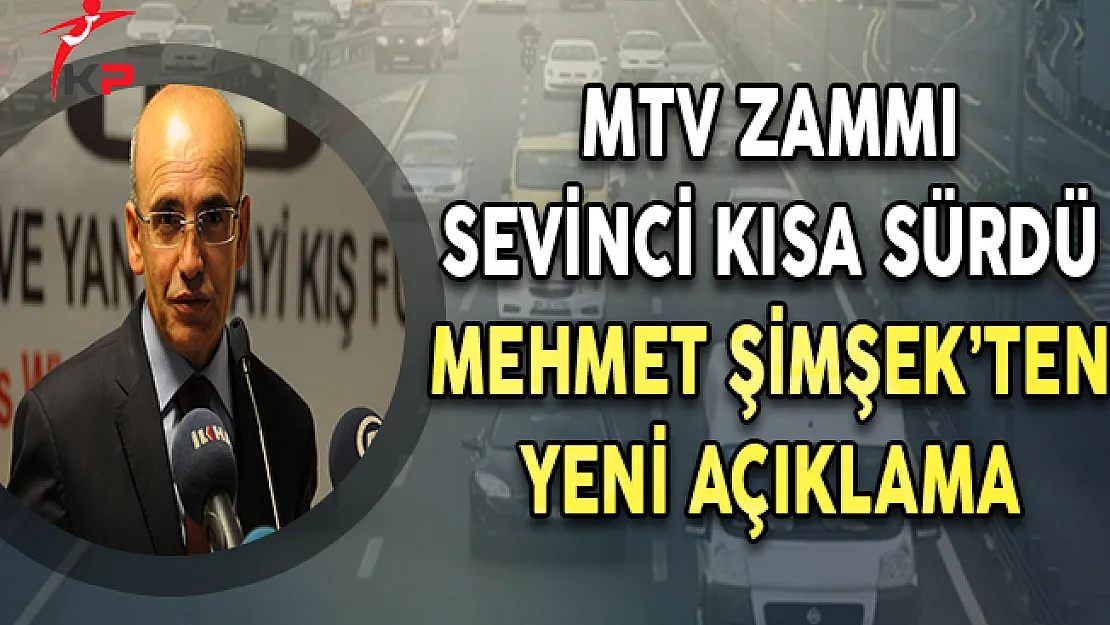 MTV Zammı Sevinci Kısa Sürdü ! Başbakan Yardımcısı'ndan Yeni Açıklama