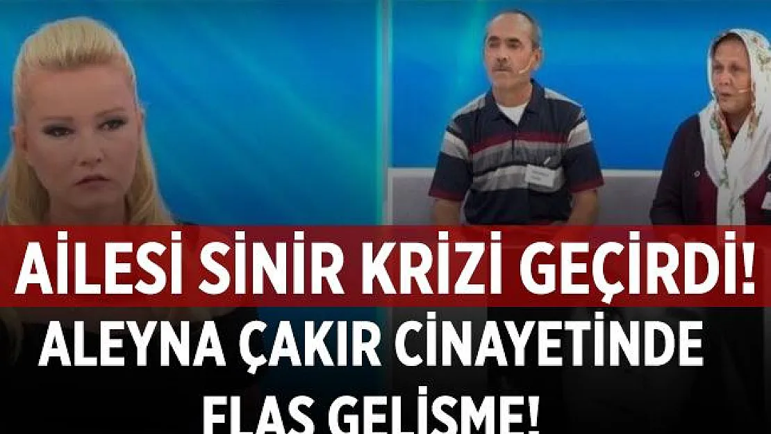 Müge Anlı Aleyna Çakır cinayetinde yeni gelişme yaşandı! Aile canlı yayında sinir krizi geçirdi!