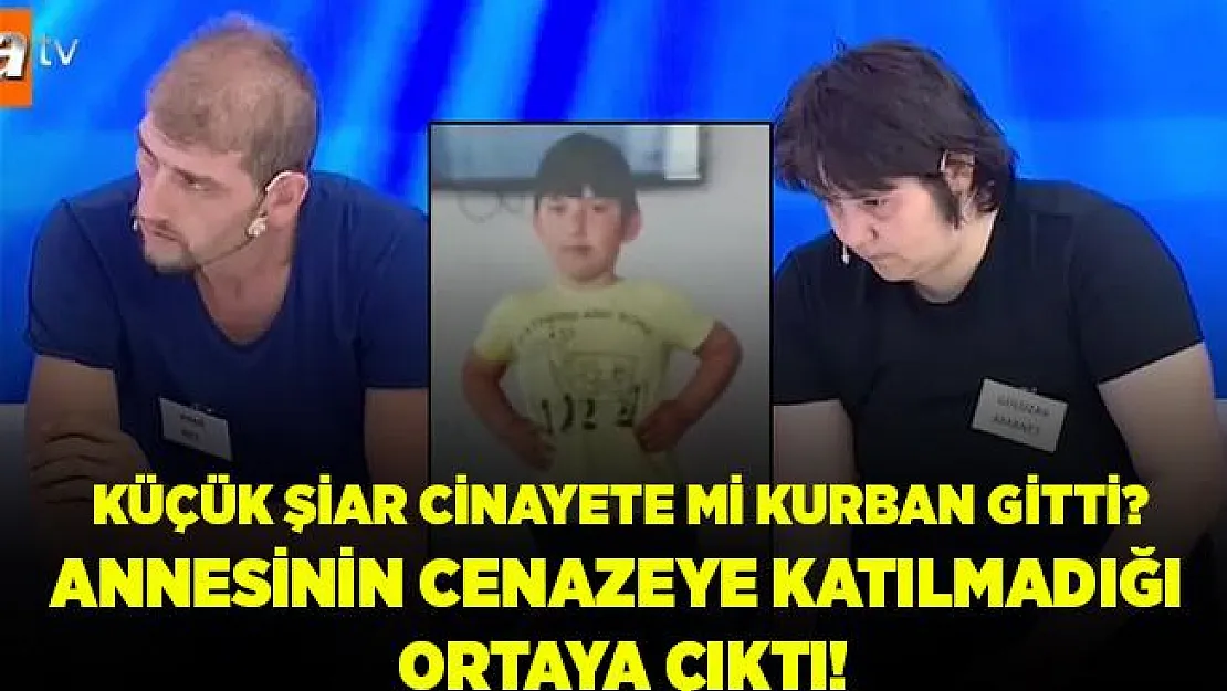 Müge Anlı'da şoke eden gelişme! Küçük Şiar ölümündeki sır! Annesinin cenazeye katılmadığı ortaya çıktı!
