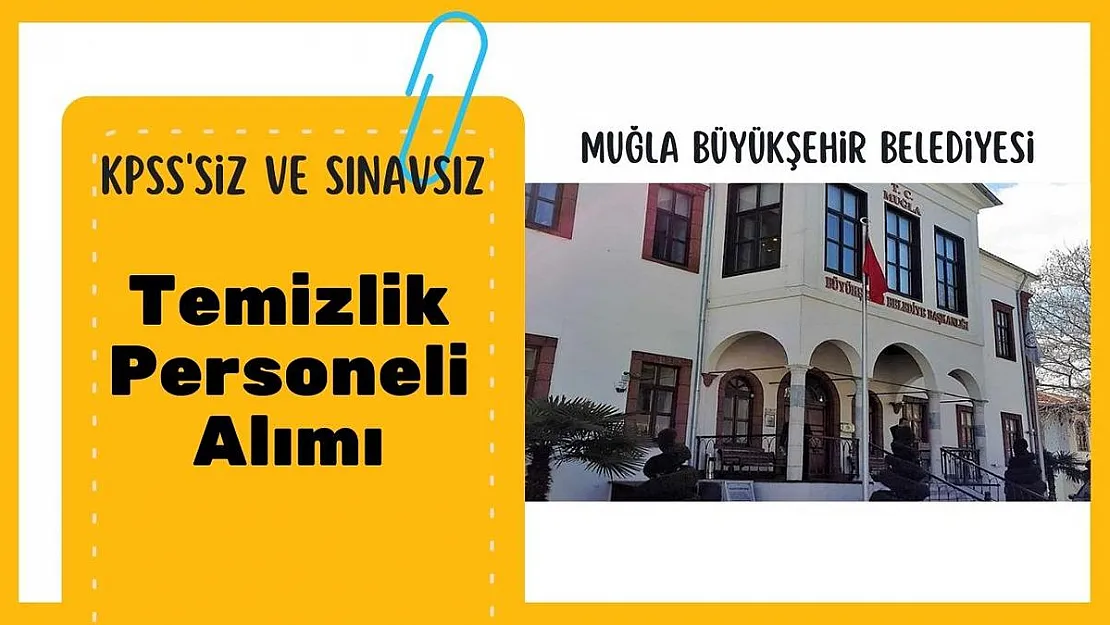 Muğla Büyükşehir Belediyesi en az ilkokul mezunu 4 personel alımı yapacak!